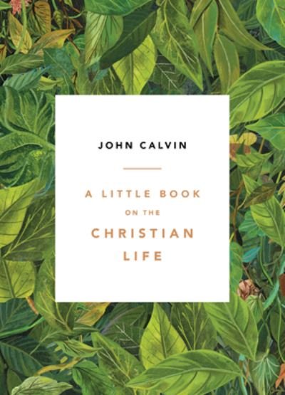 Cover for John Calvin · Little Book On The Christian Life, A (Paperback Book) (2017)