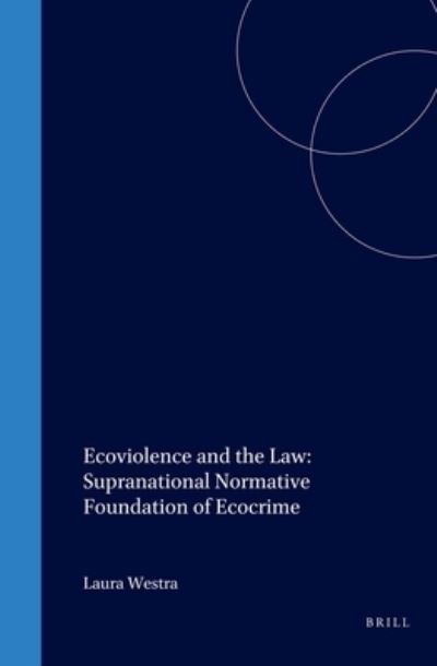 Cover for Laura Westra · Ecoviolence and the Law (Gebundenes Buch) (2004)