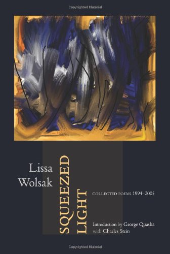 Cover for Lissa Wolsak · Squeezed Light: Collected Poems 1994-2005 (Paperback Book) [New edition] (2010)