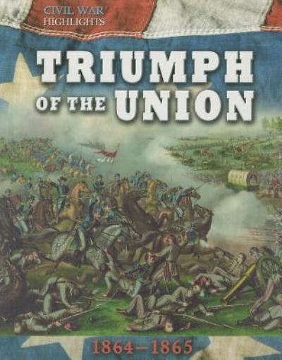 Cover for Tim Cooke · Triumph of the Union (Book) (2012)