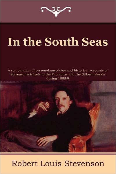 In the South Seas - Robert Louis Stevenson - Books - Indoeuropeanpublishing.com - 9781604445169 - May 26, 2011