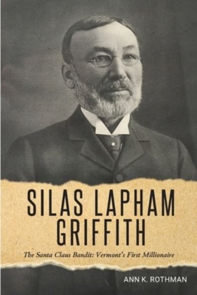 Cover for Danby-Mt Tabor Historical Society · Silas Lapham Griffith : The Santa Claus Bandit (Bok) (2022)