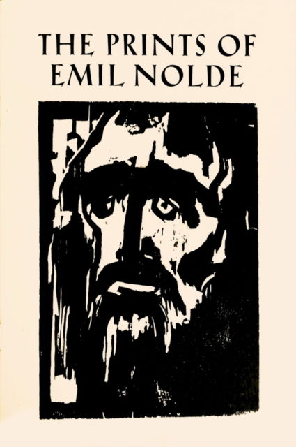 Cover for Albert Sax · The Prints of Emil Nolde: (1897–1956): From the Collection of Albert and Irene Sax (Paperback Book) (2025)