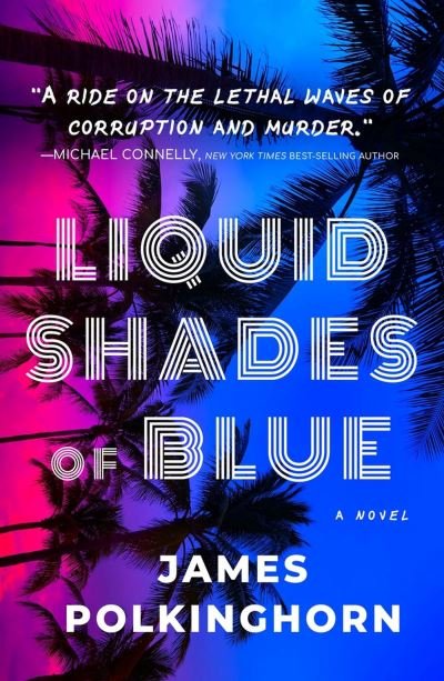 Cover for James Polkinghorn · Liquid Shades of Blue: A Novel (Paperback Book) (2024)