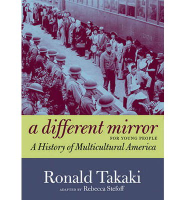 Cover for Ronald Takaki · A Different Mirror for Young People: A History of Multicultural America (Paperback Book) (2012)