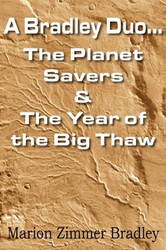 Cover for Marion Zimmer Bradley · A Bradley Duo... the Planet Savers &amp; the Year of the Big Thaw (Paperback Book) (2011)