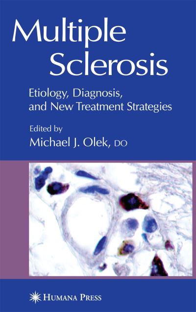 Cover for Michael J Olek · Multiple Sclerosis: Etiology, Diagnosis, and New Treatment Strategies - Current Clinical Neurology (Paperback Book) [Softcover reprint of hardcover 1st ed. 2005 edition] (2010)
