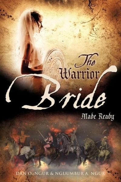 Cover for Nguumbur A. Ngur · The Warrior Bride Made Ready (Paperback Book) (2012)