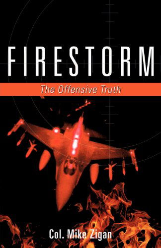 Cover for Col. Mike Zigan · Firestorm (Paperback Book) (2012)