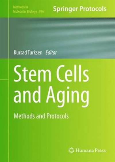 Cover for Kursad Turksen · Stem Cells and Aging: Methods and Protocols - Methods in Molecular Biology (Hardcover bog) [2013 edition] (2013)