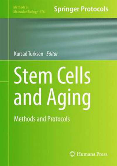 Cover for Kursad Turksen · Stem Cells and Aging: Methods and Protocols - Methods in Molecular Biology (Gebundenes Buch) [2013 edition] (2013)