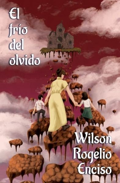 Cover for Wilson Rogelio Enciso · El frio del olvido (Pocketbok) (2019)