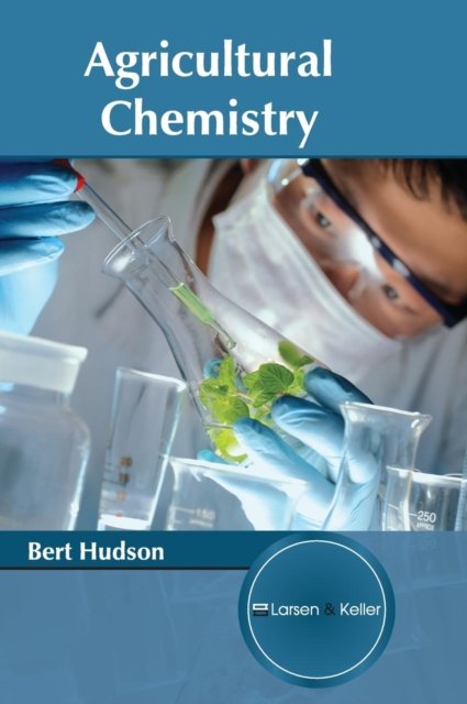 Cover for Bert Hudson · Agricultural Chemistry (Hardcover Book) (2017)