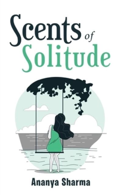 Ananya Sharma · Scents of Solitude (Book) (2022)