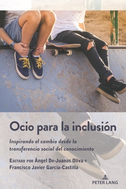 Cover for Angel De-Juanas Olivia · Ocio para la inclusion: Inspirando el cambio desde la transferencia social del conocimiento - Critical Studies of Latinxs in the Americas (Taschenbuch) (2023)