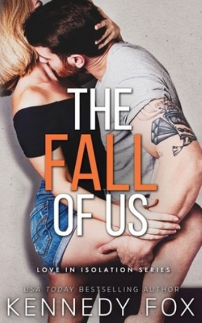 The Fall of Us - Kennedy Fox - Books - Fox Books, LLC, Kennedy - 9781637821169 - October 12, 2022