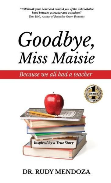 Cover for Dr Rudy Mendoza · Goodbye, Miss Maisie (Hardcover Book) (2021)