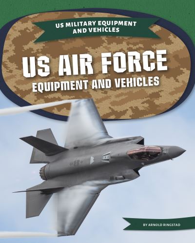 Cover for Arnold Ringstad · US Air Force Equipment and Vehicles - US Military Equipment and Vehicles (Paperback Book) (2021)