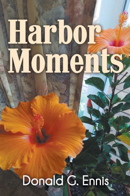 Cover for Donald G Ennis · Harbor Moments (Pocketbok) (2020)