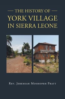 Cover for Jeremiah Pratt · The History of York Village in Sierra Leone (Paperback Book) (2021)