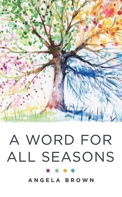 Cover for Angela Brown · A Word for All Seasons (Hardcover bog) (2021)