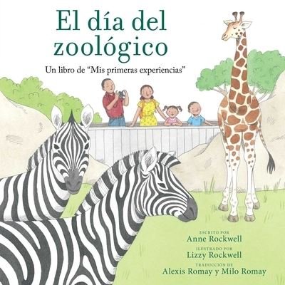 Cover for Anne Rockwell · El dia del zoologico (Zoo Day): Un libro de &quot;Mis primeras experiencias&quot; - A My First Experience Book (Paperback Bog) (2023)