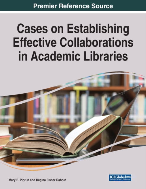 Cover for Cases on Establishing Effective Collaborations in Academic Libraries (Paperback Book) (2022)