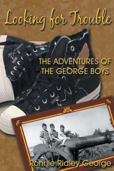 Cover for Ronnie Ridley George · Looking for Trouble: the Adventures of the George Boys (Paperback Book) (2008)