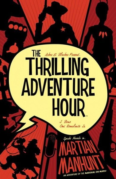 Cover for Ben Acker · The Thrilling Adventure Hour: Martian Manhunt - Thrilling Adventure Hour (Paperback Book) (2019)