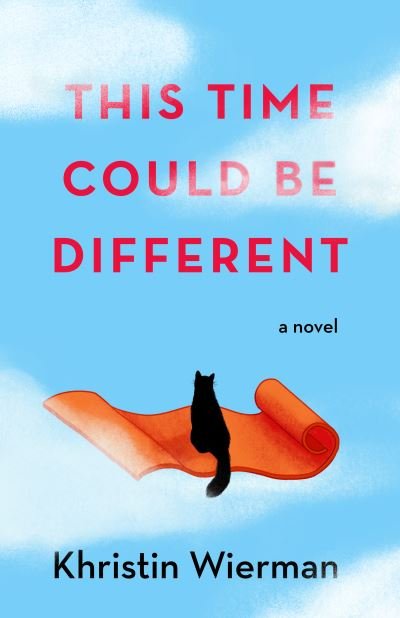Cover for Khristin Wierman · This Time Could Be Different: A Novel (Taschenbuch) (2023)