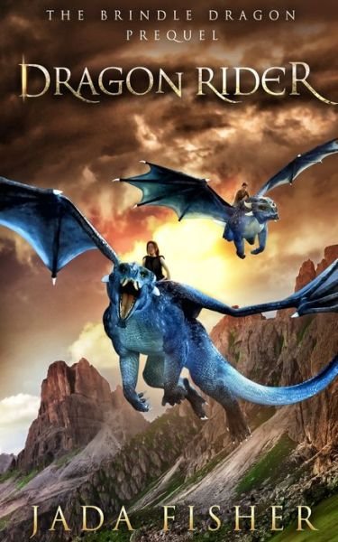 Cover for Jada Fisher · Dragon Rider The Brindle Dragon Prequel (Taschenbuch) (2019)