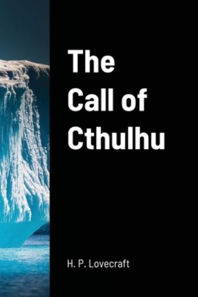 The Call of Cthulhu - H P Lovecraft - Bøger - Lulu.com - 9781716443169 - 7. november 2020