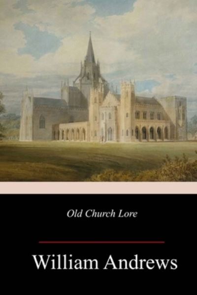 Cover for William Andrews · Old Church Lore (Paperback Book) (2018)