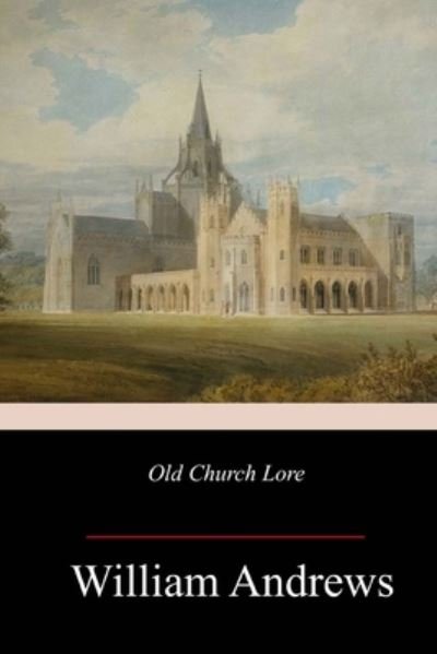 Cover for William Andrews · Old Church Lore (Paperback Bog) (2018)