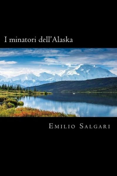 Cover for Emilio Salgari · I minatori dell'Alaska (Paperback Book) [Italian edition] (2018)