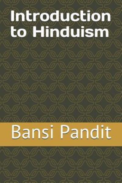 Cover for Bansi Pandit · Introduction to Hinduism (Paperback Book) (2018)