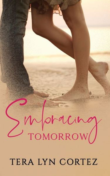 Cover for Tera Lyn Cortez · Embracing Tomorrow (Paperback Book) (2020)