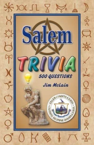 Salem Trivia - Jim McLain - Kirjat - Book Services US - 9781737824169 - maanantai 30. elokuuta 2021