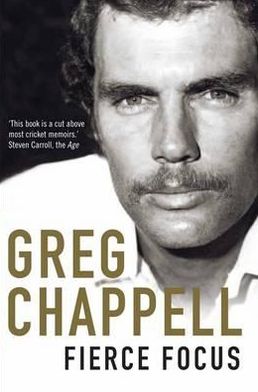 Cover for Malcolm Knox · Fierce Focus: Greg Chappell (Paperback Book) (2012)