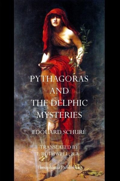 Cover for Edouard Schure · Pythagoras and the Delphic Mysteries (Paperback Book) (2011)