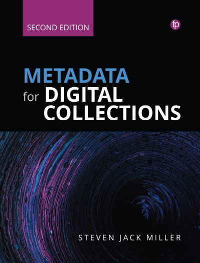 Cover for Steven J. Miller · Metadata for Digital Collections [Ed. 2]: A How-To-Do-It Manual (Paperback Book) [Second edition] (2022)