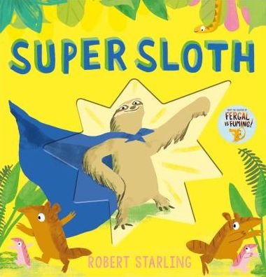 Cover for Robert Starling · Super Sloth (Hardcover Book) (2019)