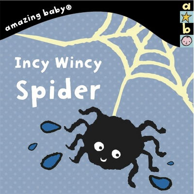 Cover for Emma Dodd · Incy Wincy Spider: Amazing Baby - Emma Dodd Series (Board book) (2015)