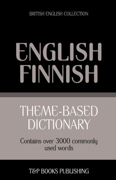 Cover for Andrey Taranov · Theme-based Dictionary British English-finnish - 3000 Words (Paperback Book) (2013)
