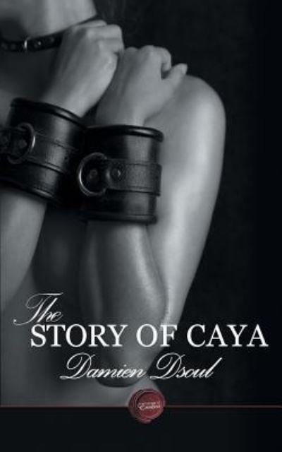 Cover for Damien Dsoul · The Story of Caya (Paperback Book) (2016)