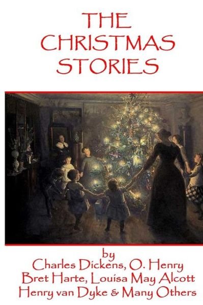 Cover for Lyman Frank Baum · The Christmas Stories: Classic Christmas Stories from History's Greatest Authors (Paperback Book) (2014)