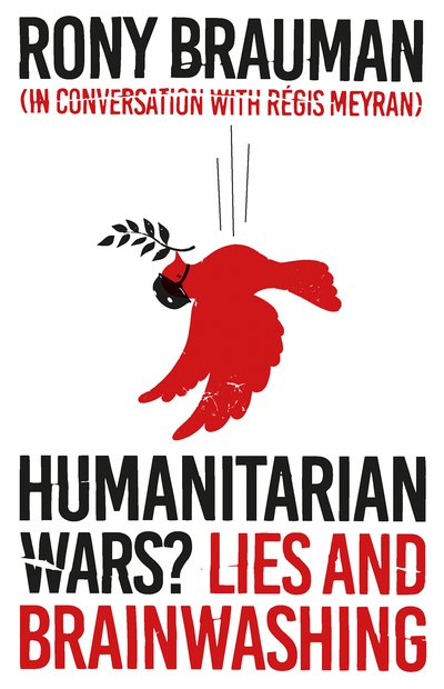 Cover for Rory Brauman · Humanitarian Wars?: Lies and Brainwashing (Pocketbok) (2019)
