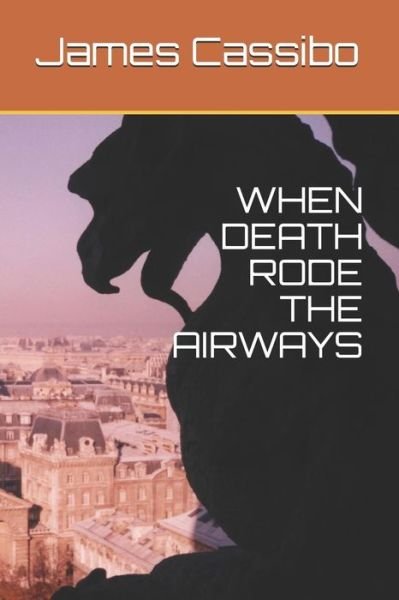 Cover for James Edward Cassibo · When Death Rode the Airways (Paperback Bog) (2019)