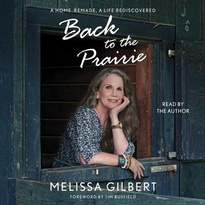 Cover for Melissa Gilbert · Back to the Prairie (CD) (2022)