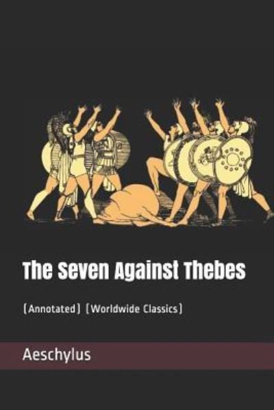 Cover for Aeschylus · The Seven Against Thebes (Taschenbuch) (2019)